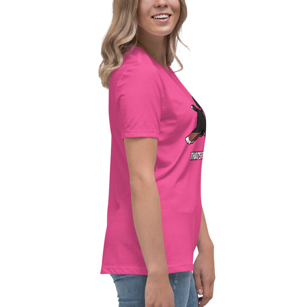 Women's Relaxed T-Shirt: That's Not Your Leg Chase Version!