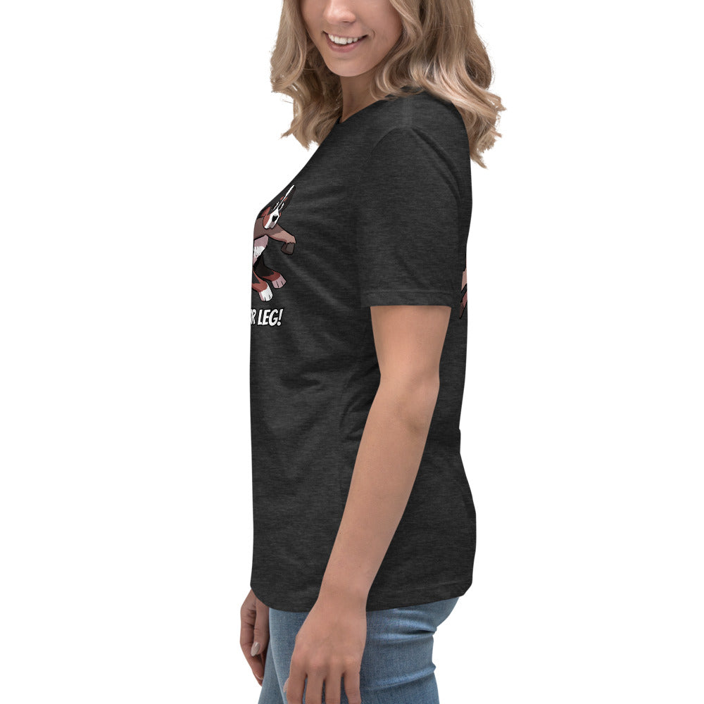 Women's Relaxed T-Shirt: That's Not Your Leg Chase Version!