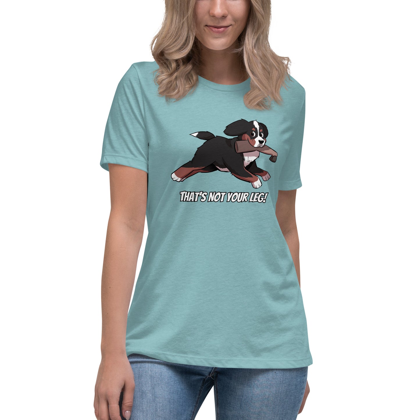 Women's Relaxed T-Shirt: That's Not Your Leg Chase Version!