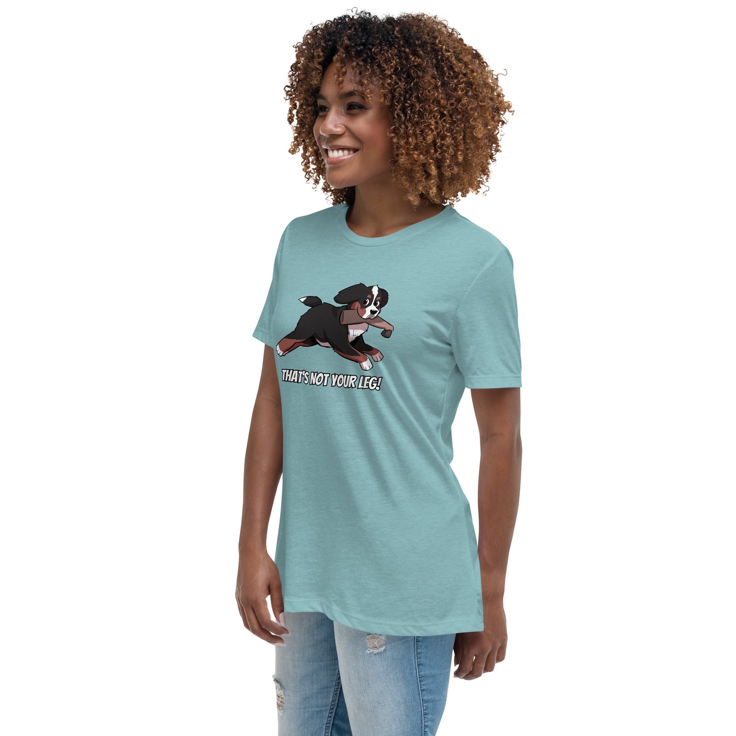 Women's Relaxed T-Shirt: That's Not Your Leg!