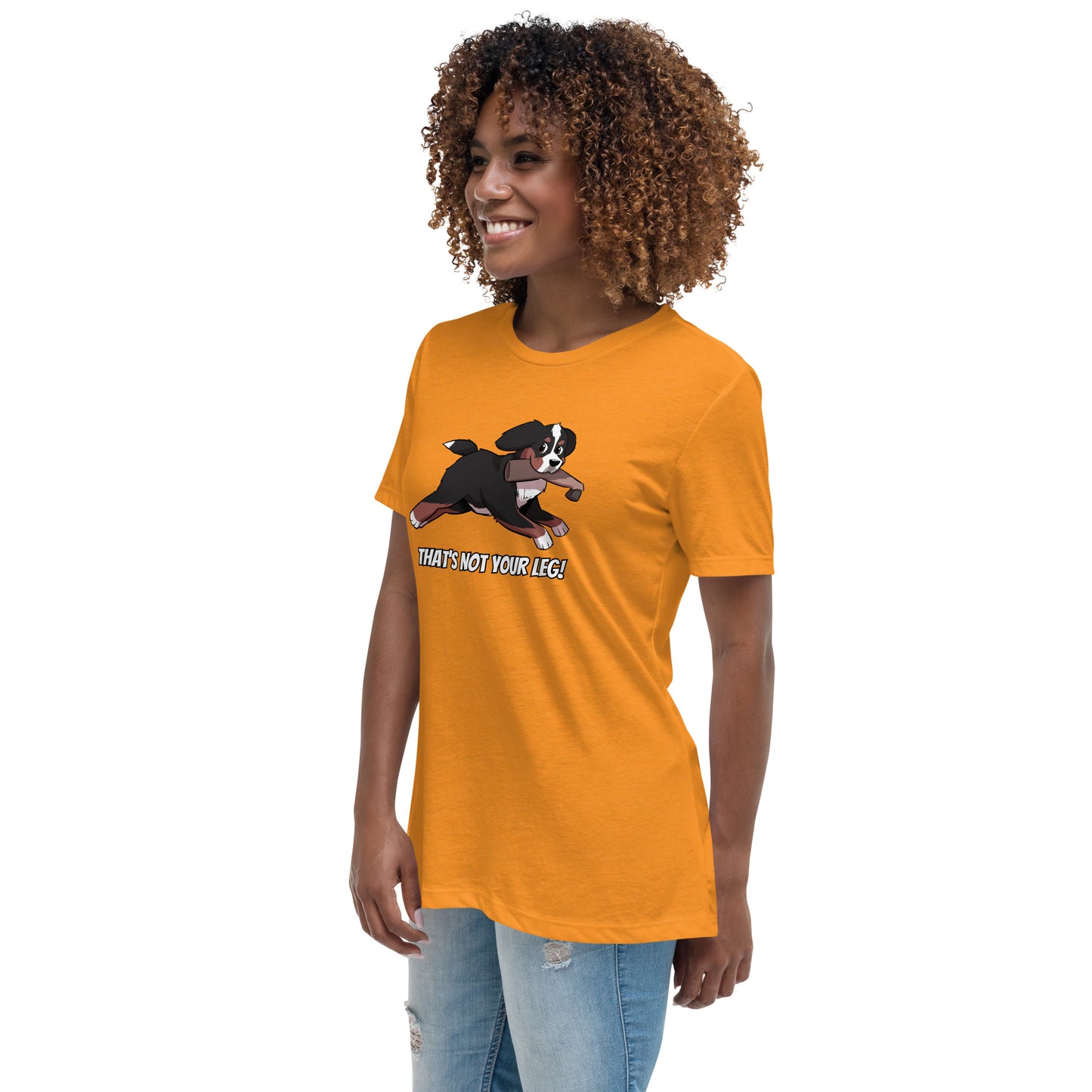 Women's Relaxed T-Shirt: That's Not Your Leg!