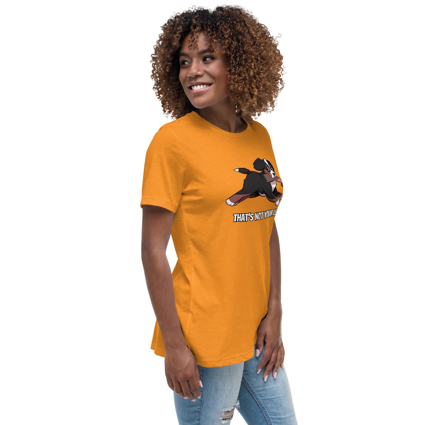 Women's Relaxed T-Shirt: That's Not Your Leg!