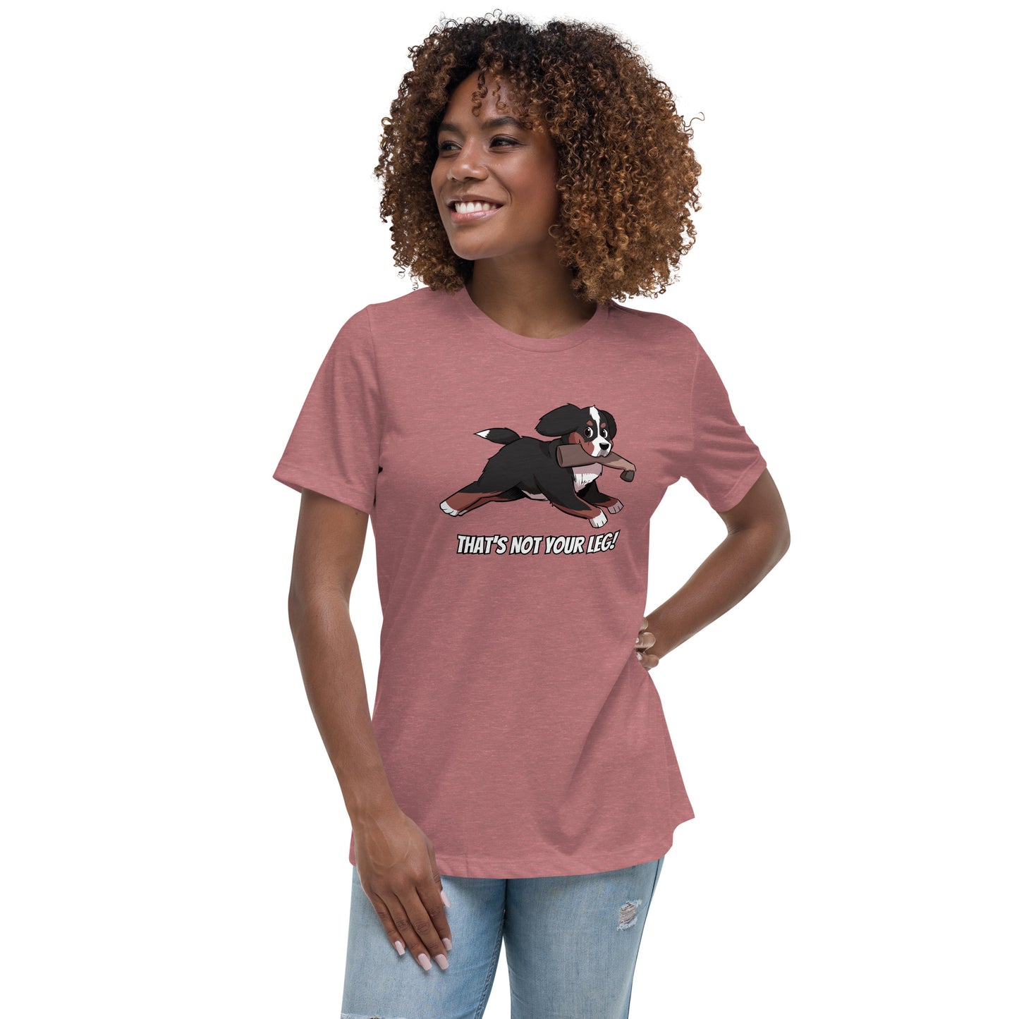 Women's Relaxed T-Shirt: That's Not Your Leg!