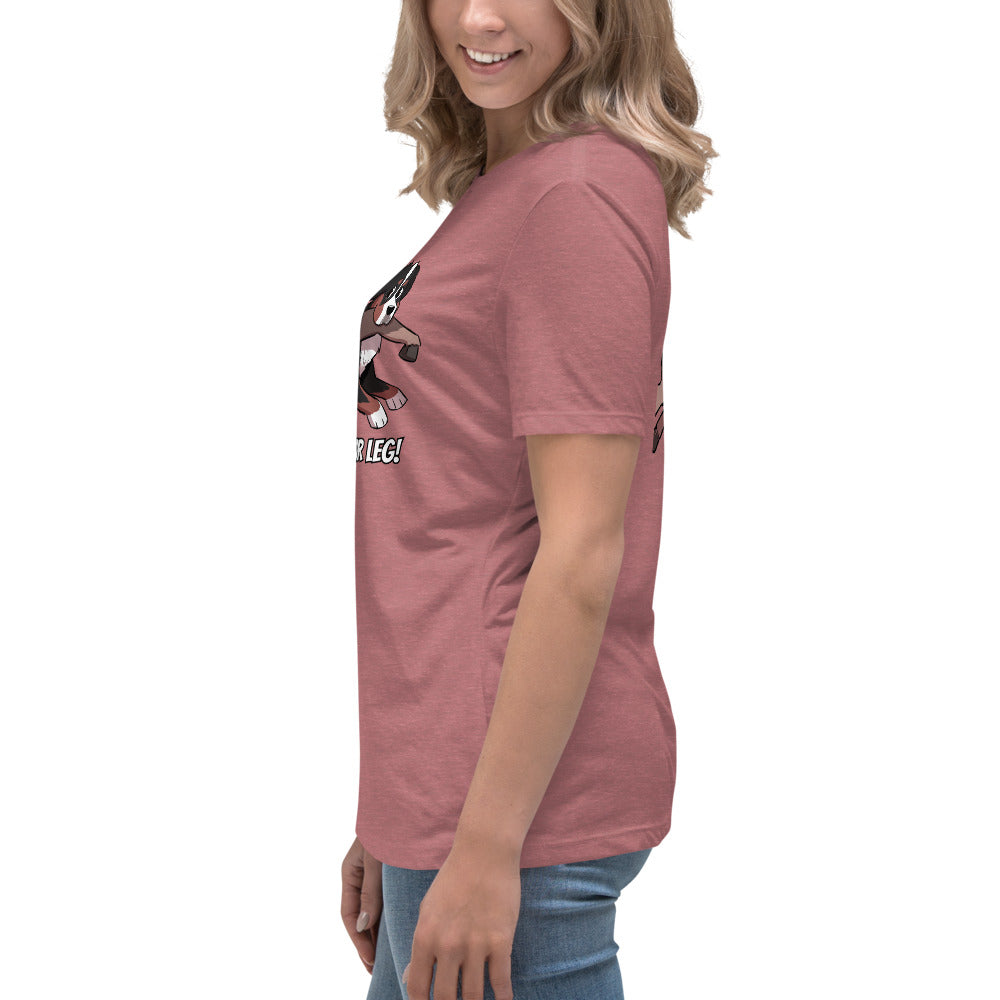 Women's Relaxed T-Shirt: That's Not Your Leg Chase Version!