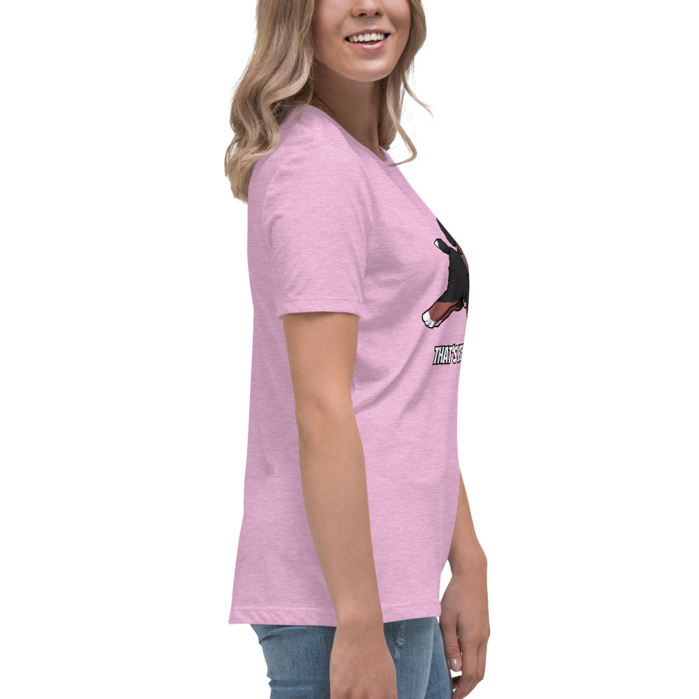 Women's Relaxed T-Shirt: That's Not Your Leg Chase Version!