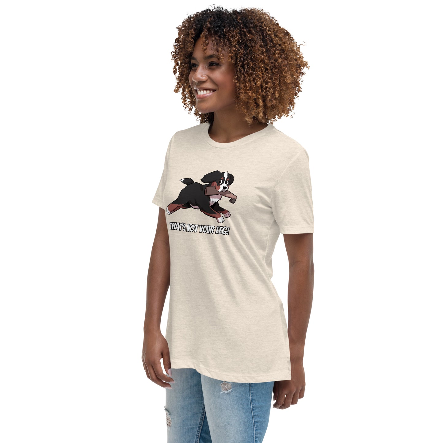 Women's Relaxed T-Shirt: That's Not Your Leg!