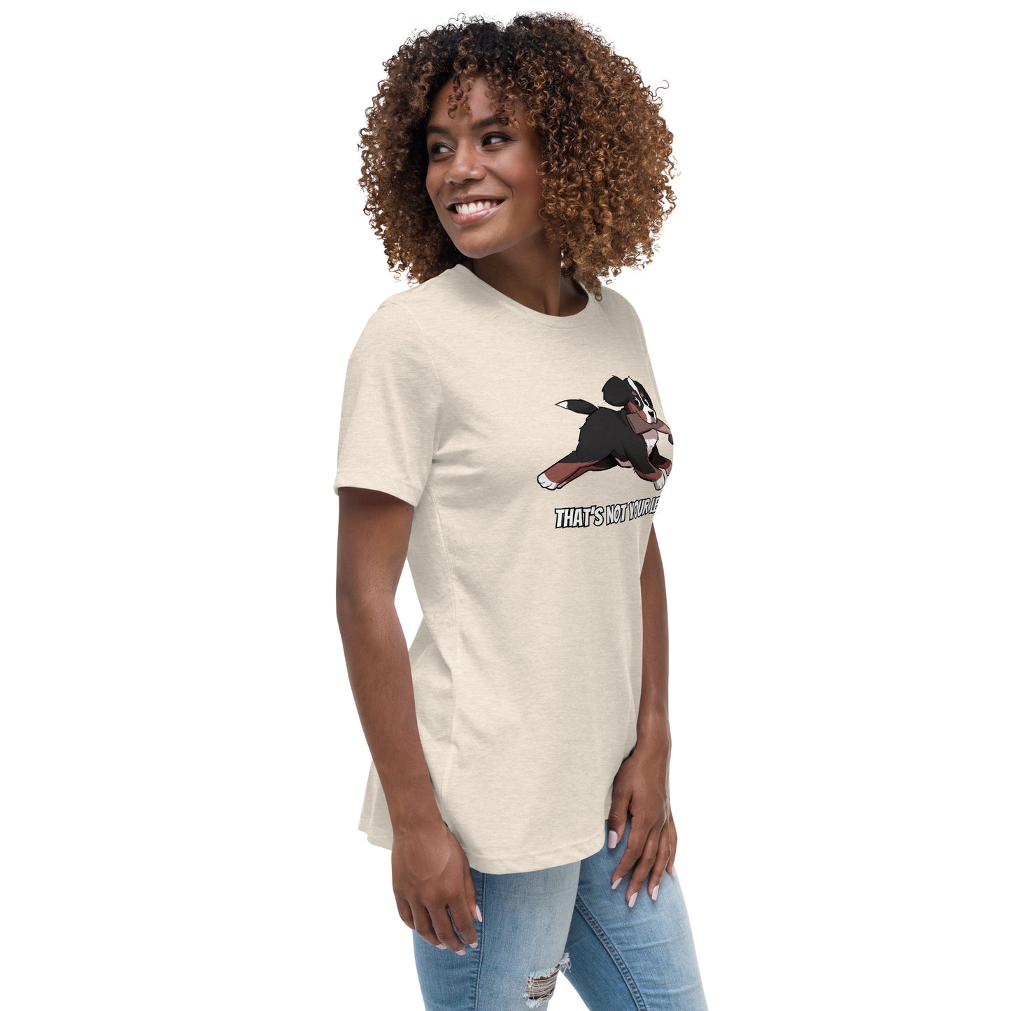 Women's Relaxed T-Shirt: That's Not Your Leg!