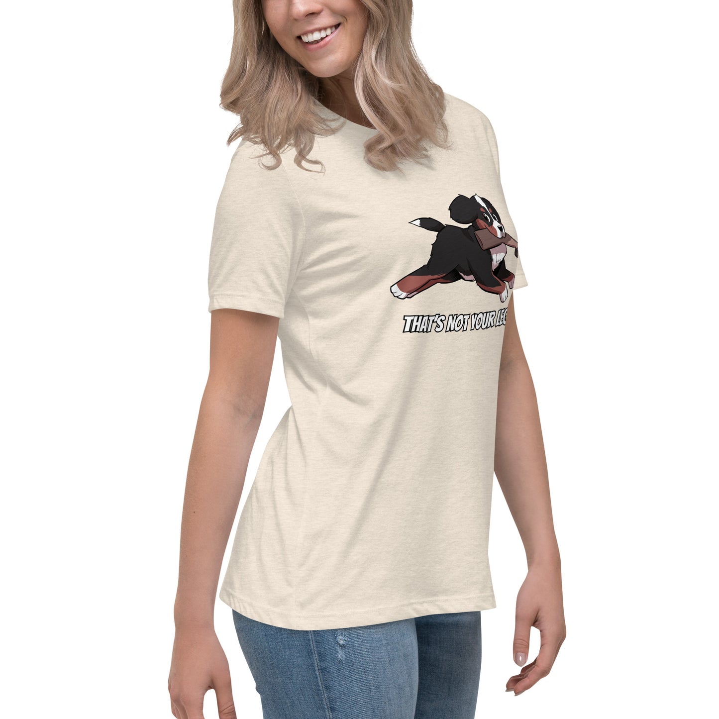 Women's Relaxed T-Shirt: That's Not Your Leg Chase Version!