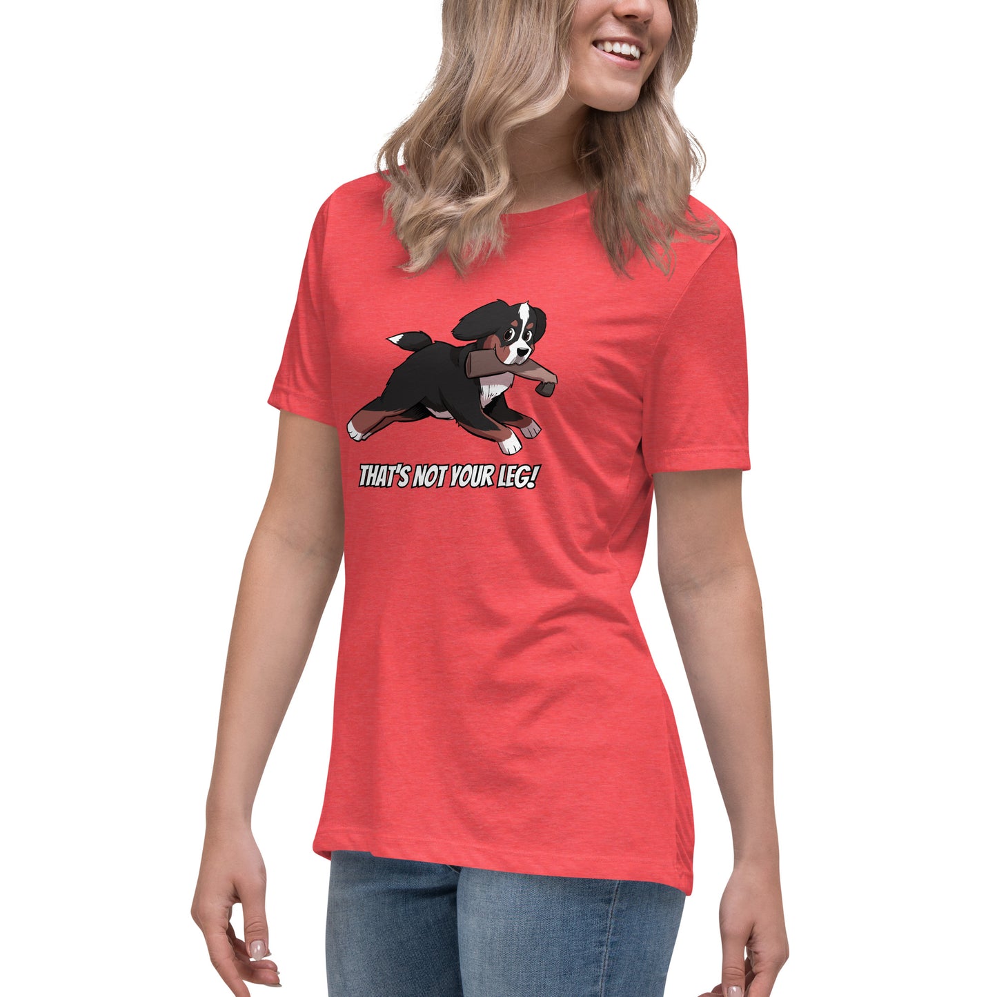 Women's Relaxed T-Shirt: That's Not Your Leg Chase Version!