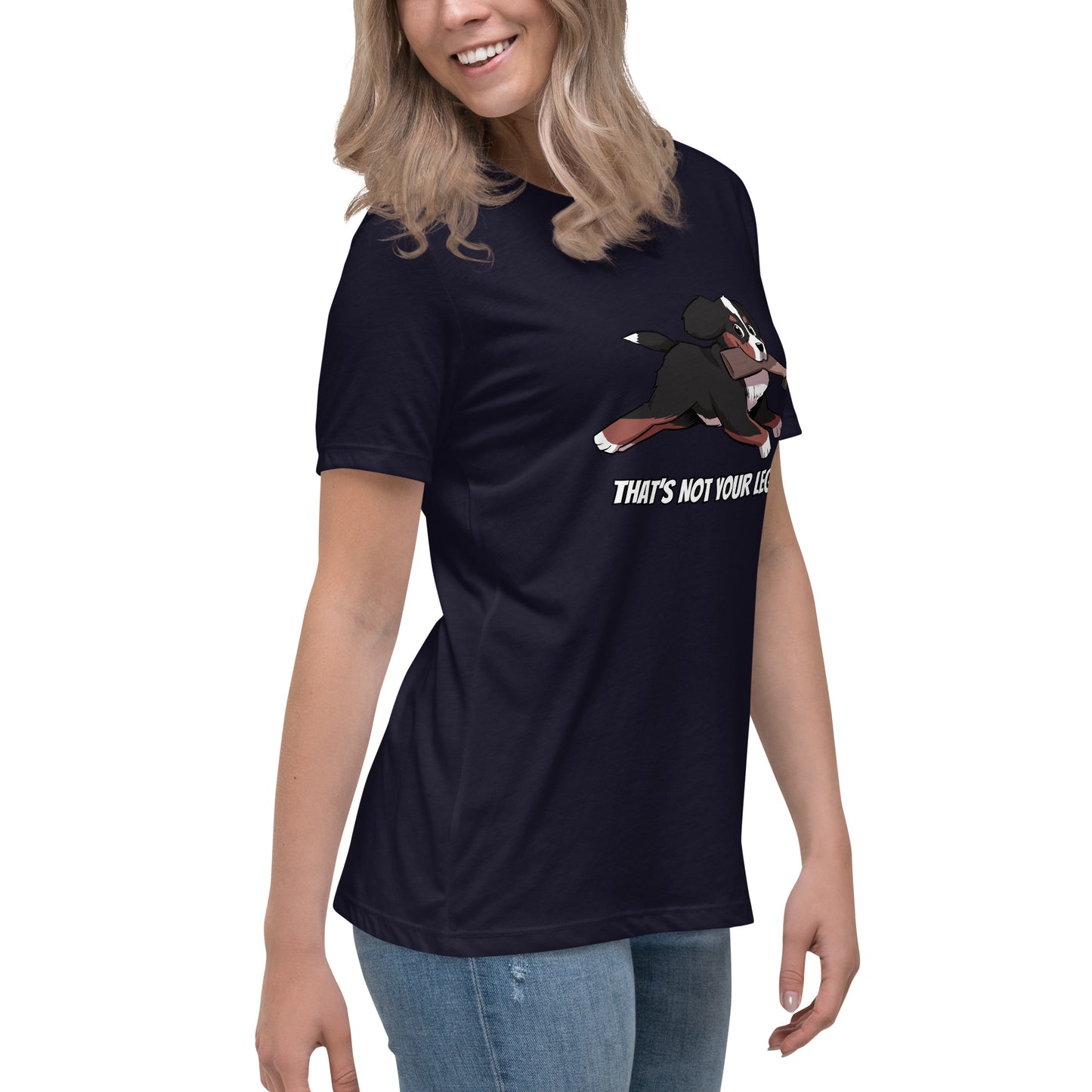 Women's Relaxed T-Shirt: That's Not Your Leg Chase Version!