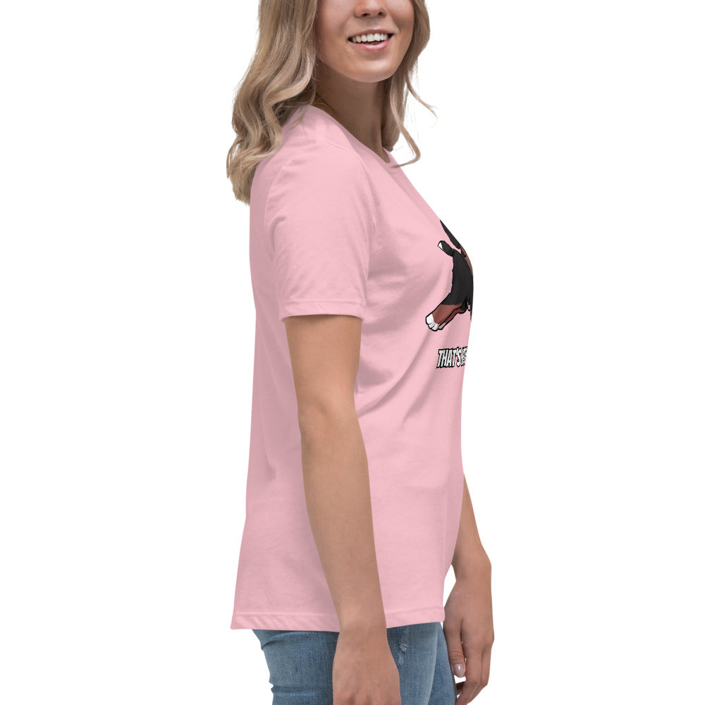 Women's Relaxed T-Shirt: That's Not Your Leg Chase Version!