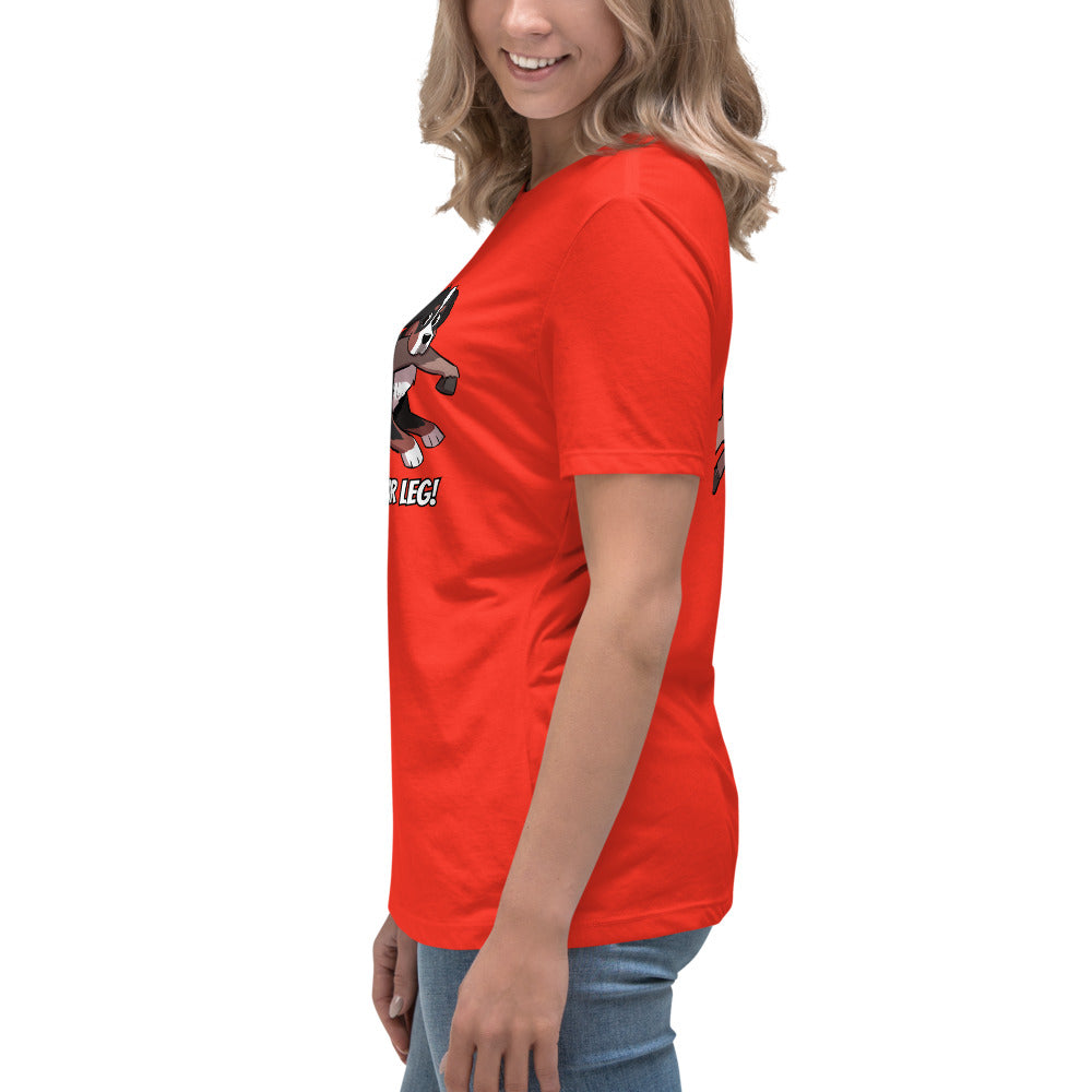 Women's Relaxed T-Shirt: That's Not Your Leg Chase Version!