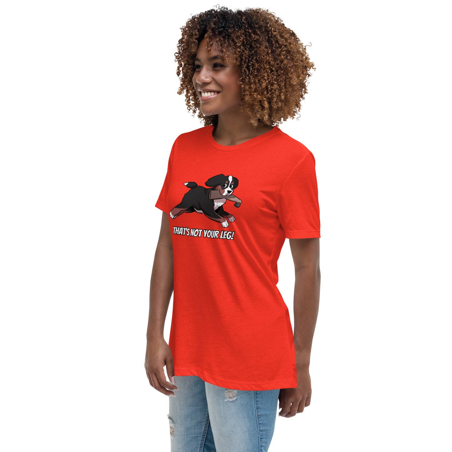 Women's Relaxed T-Shirt: That's Not Your Leg!