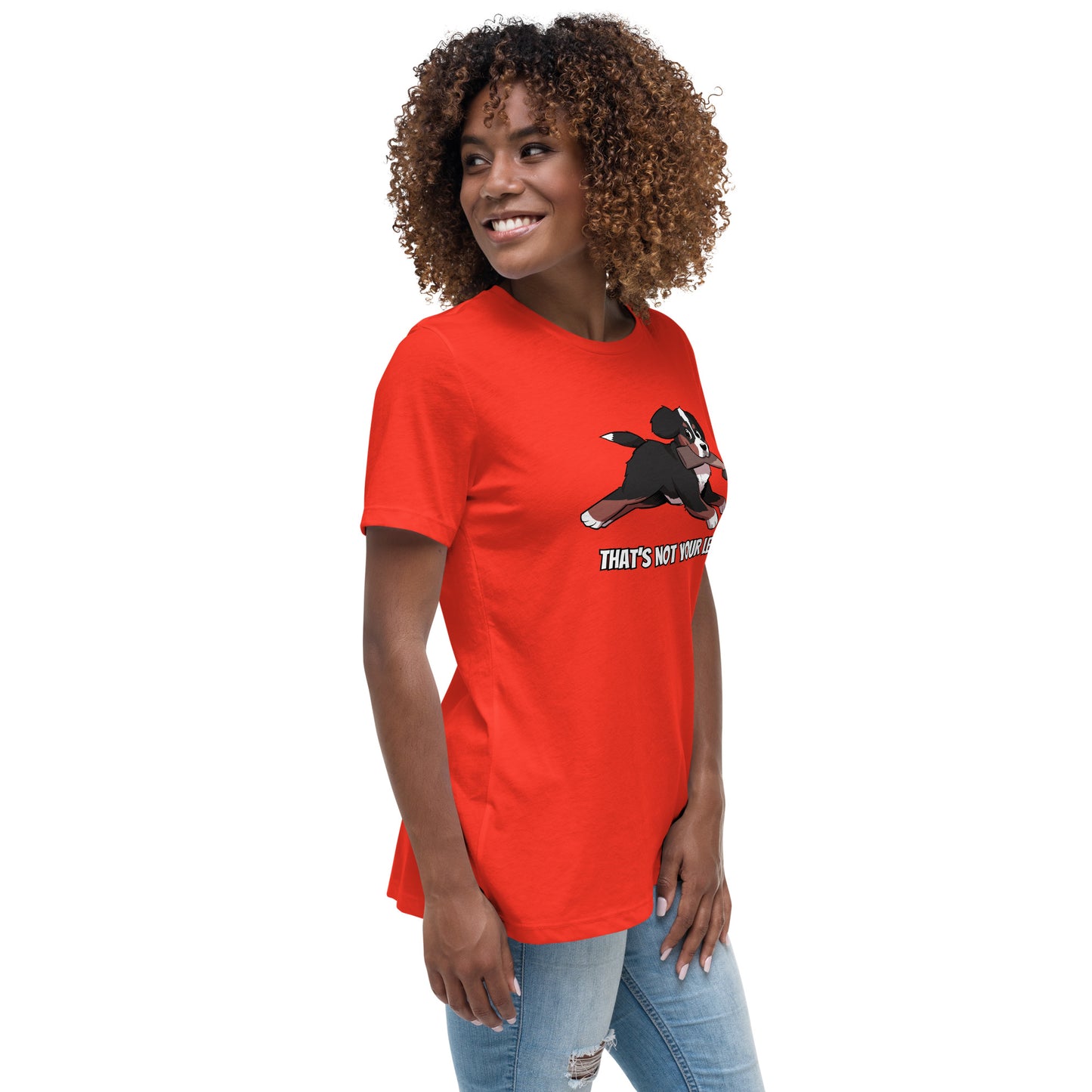 Women's Relaxed T-Shirt: That's Not Your Leg!