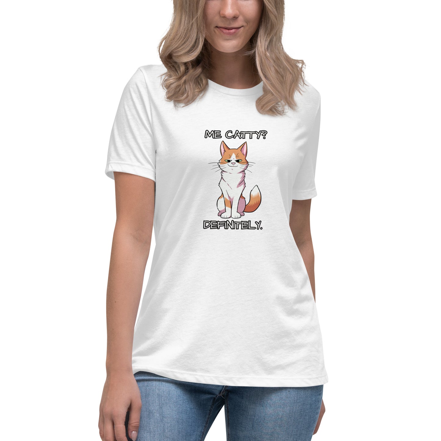 Ginger - Me Catty? Definitely. Women's Relaxed T-Shirt