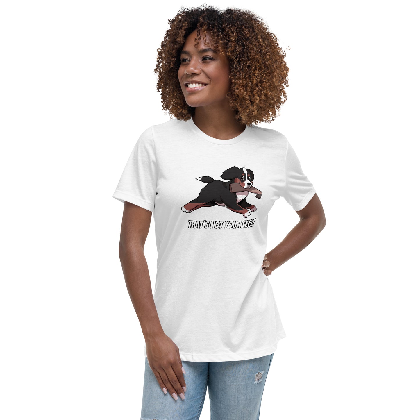 Women's Relaxed T-Shirt: That's Not Your Leg!