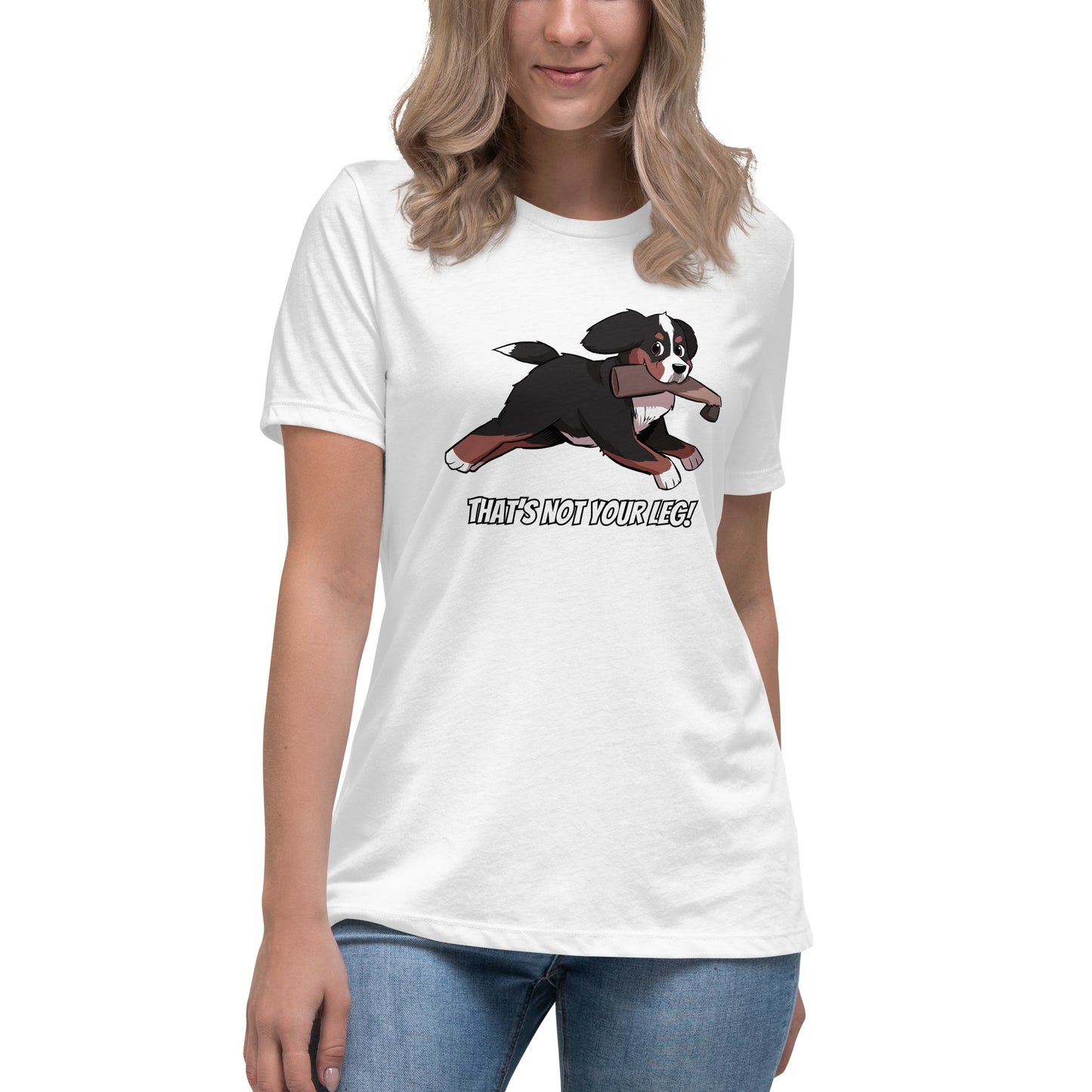 Women's Relaxed T-Shirt: That's Not Your Leg Chase Version!