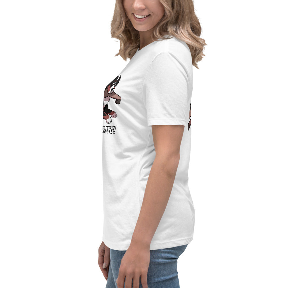 Women's Relaxed T-Shirt: That's Not Your Leg Chase Version!