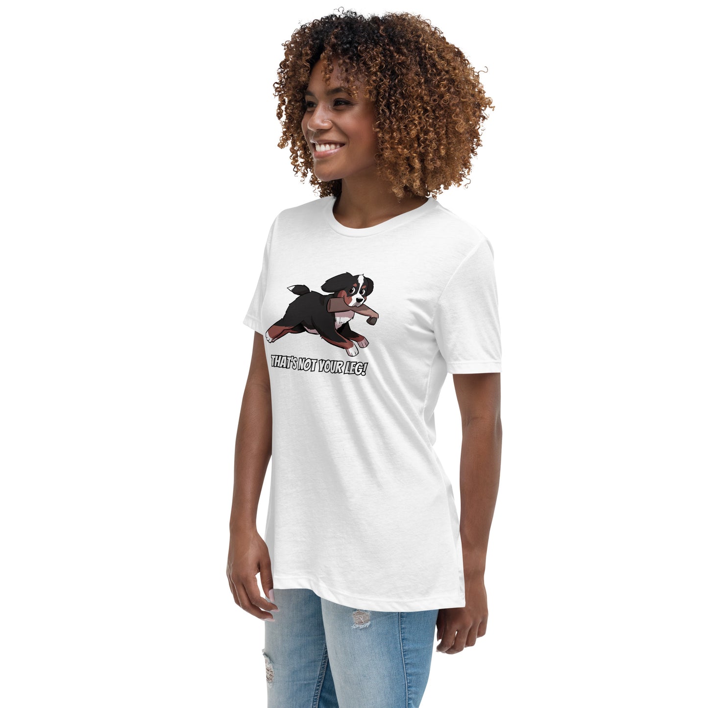 Women's Relaxed T-Shirt: That's Not Your Leg!