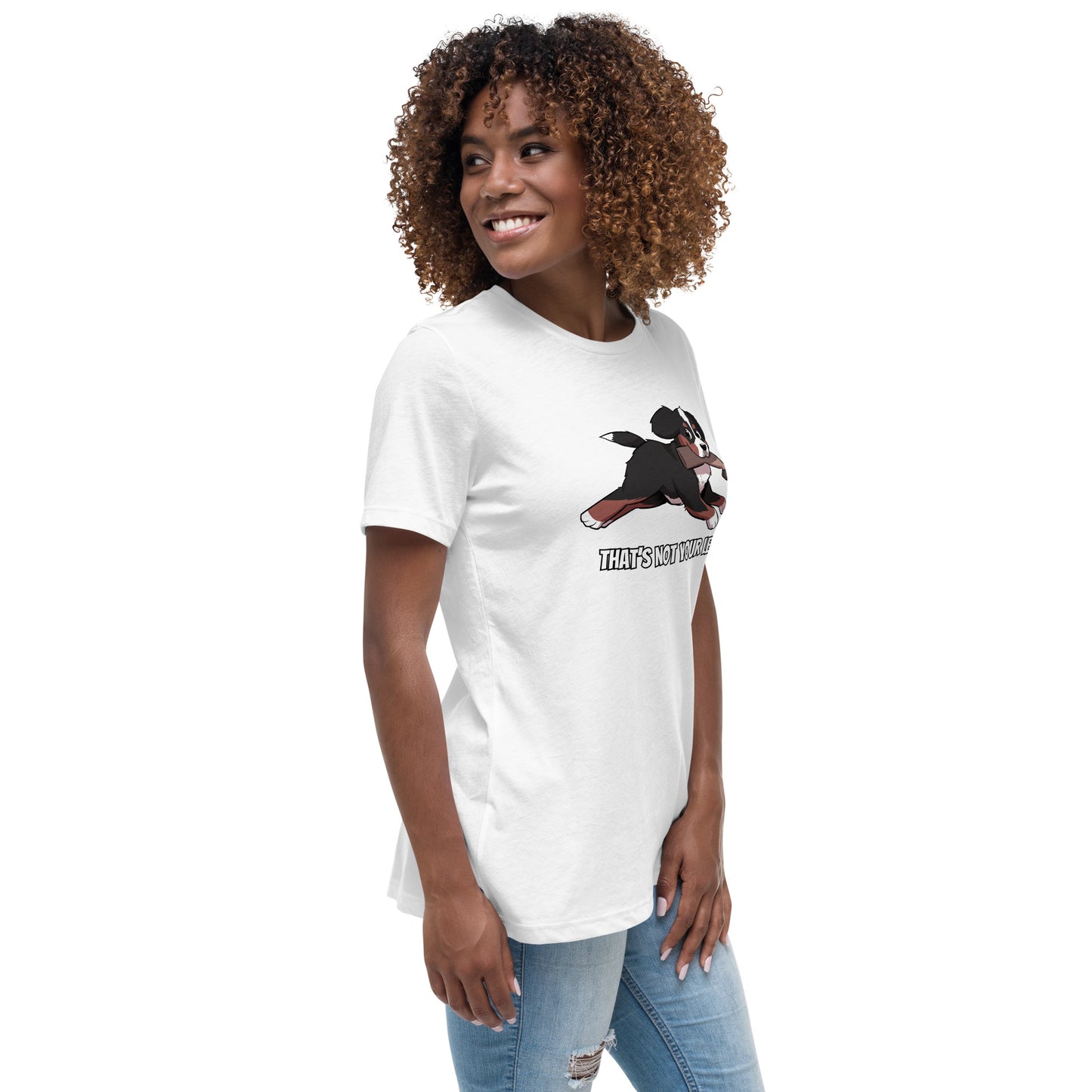 Women's Relaxed T-Shirt: That's Not Your Leg!