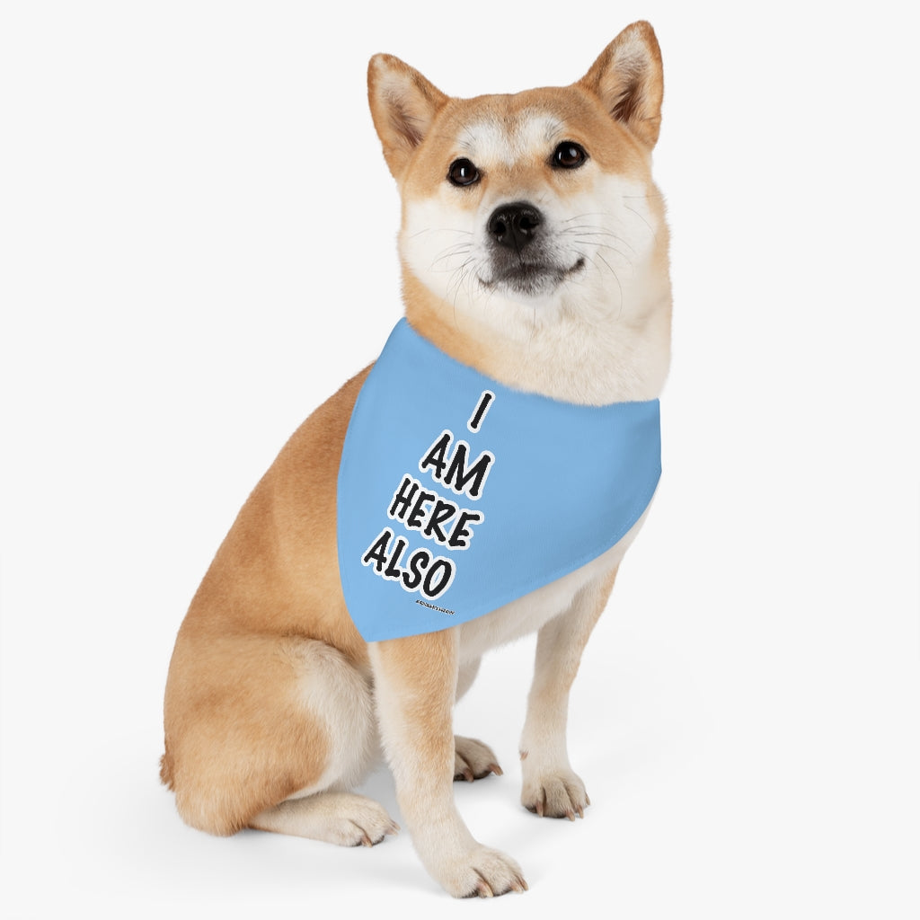 Pet Bandana Collar: I AM HERE ALSO (Blue)