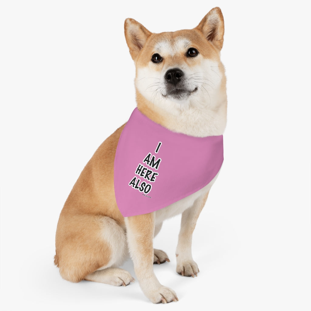 Pet Bandana Collar: I AM HERE ALSO (Pink)