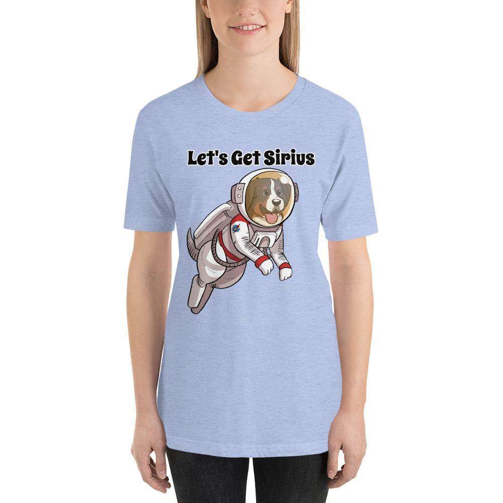 Short-Sleeve Unisex T-Shirt- Let's Get Sirius