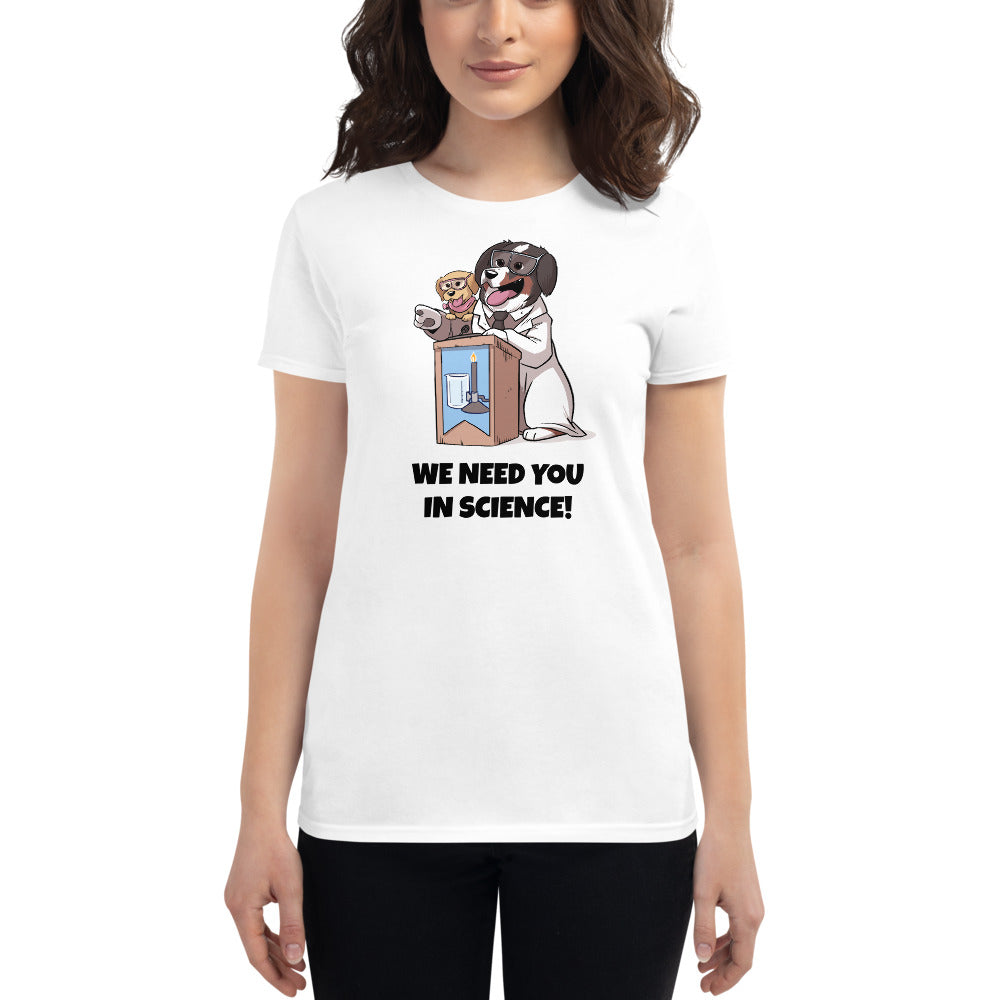 Women's short sleeve t-shirt- WE NEED YOU!