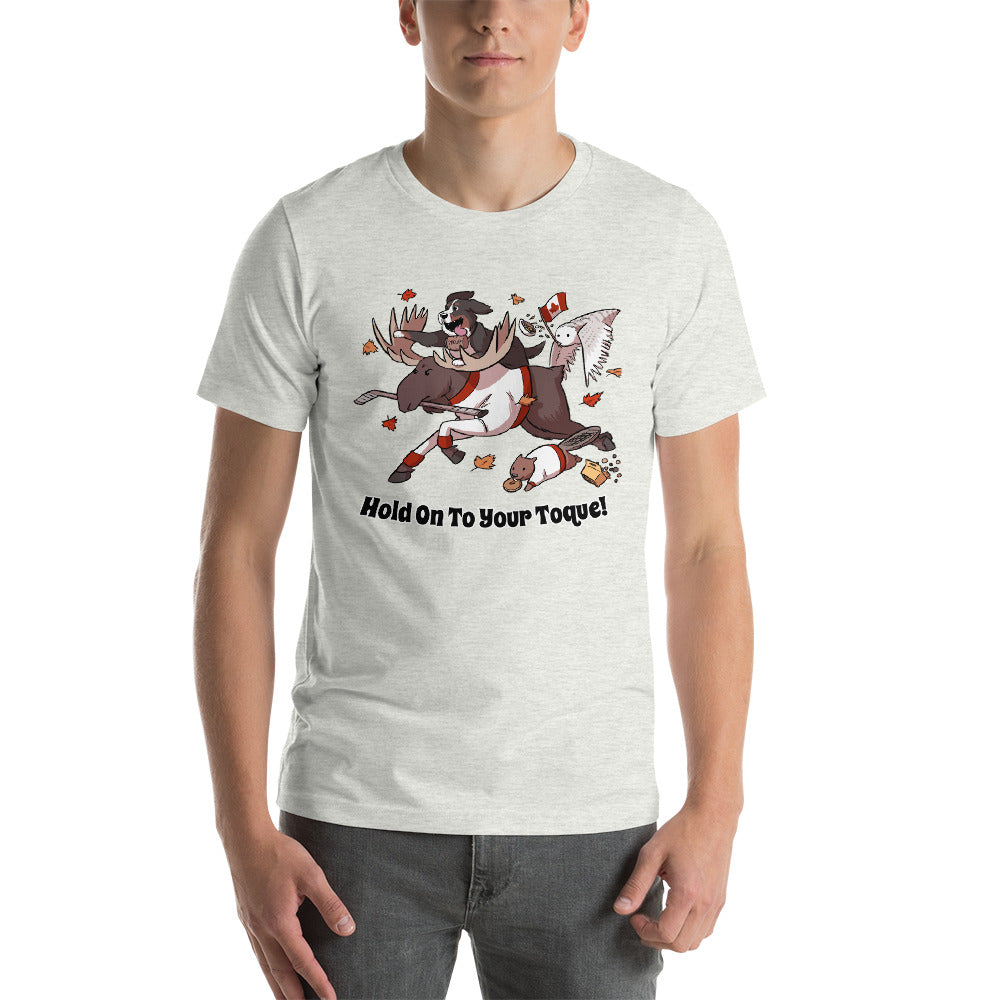 Short-Sleeve Unisex T-Shirt- Hold on to Your Toque