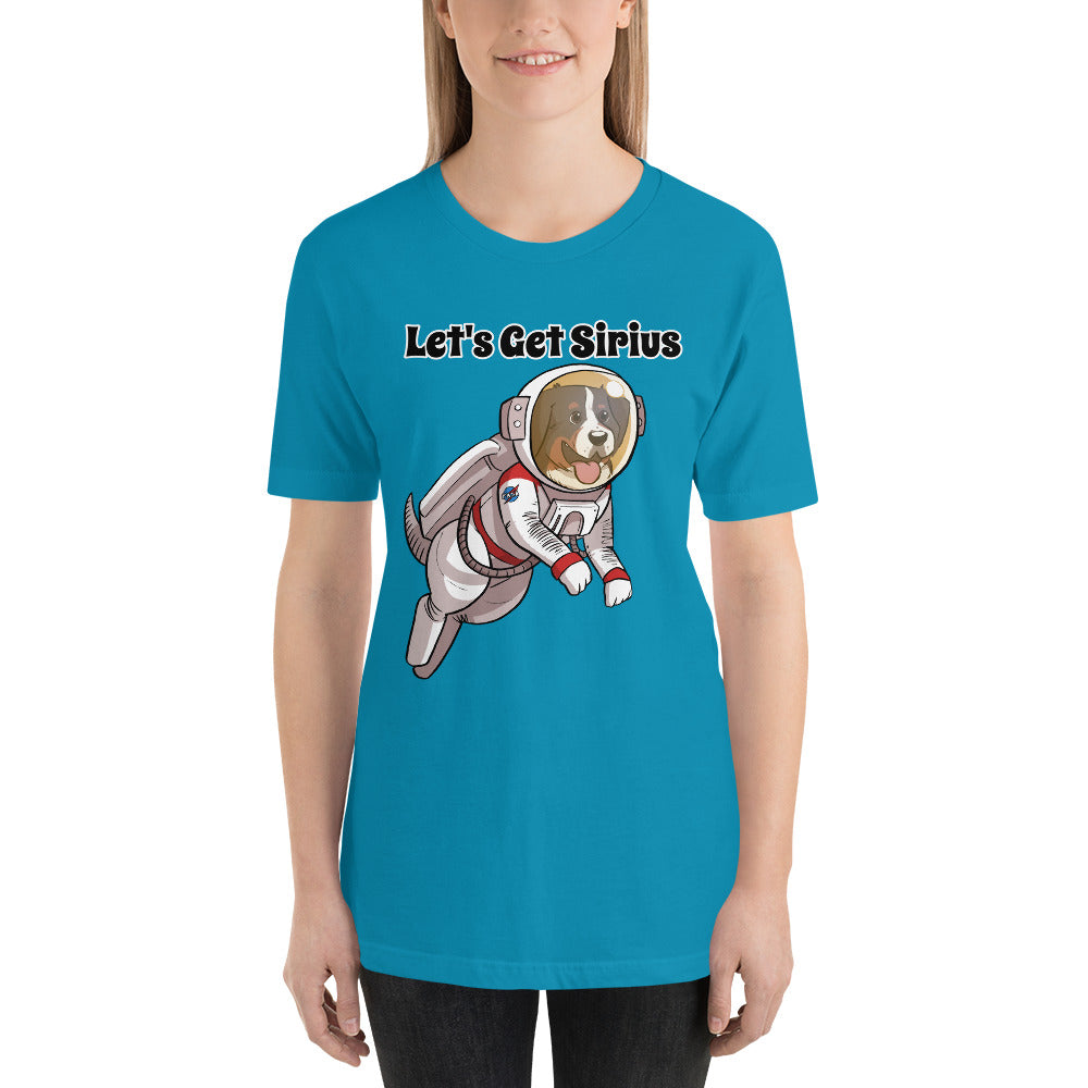 Short-Sleeve Unisex T-Shirt- Let's Get Sirius