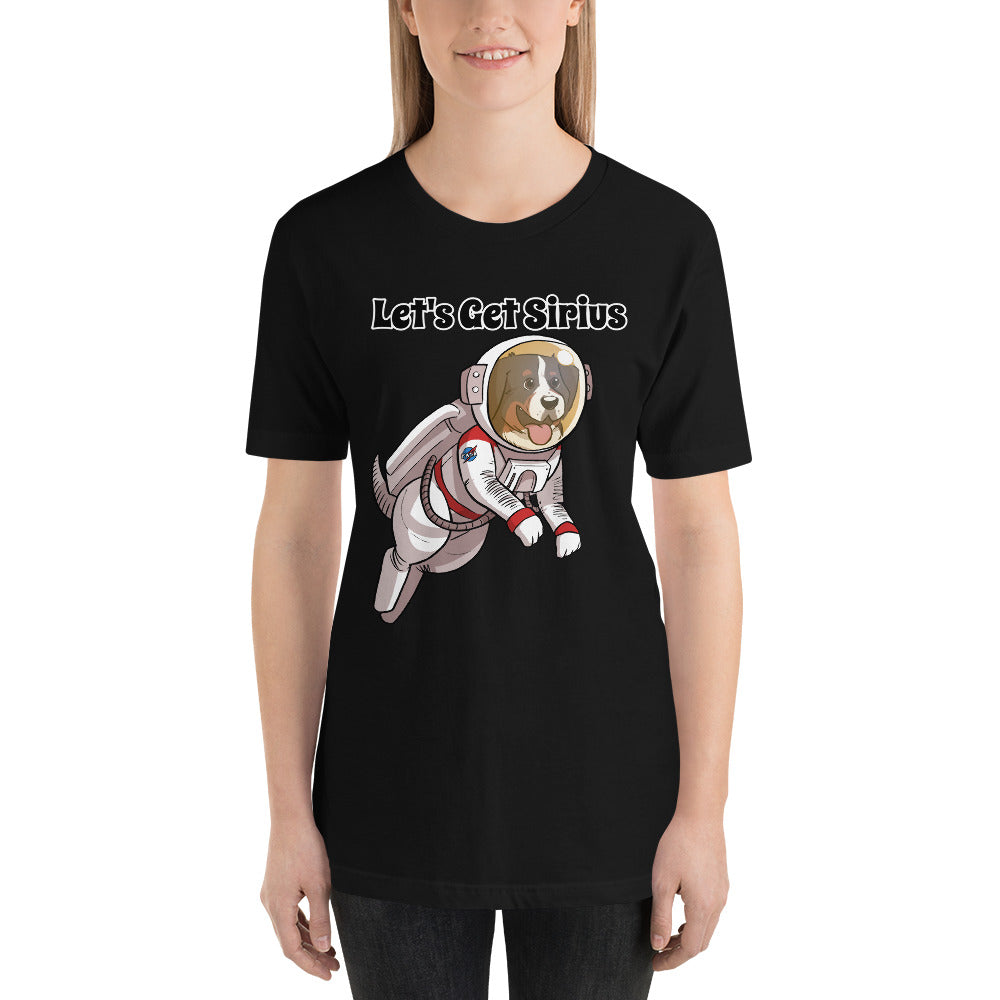 Short-Sleeve Unisex T-Shirt- Let's Get Sirius