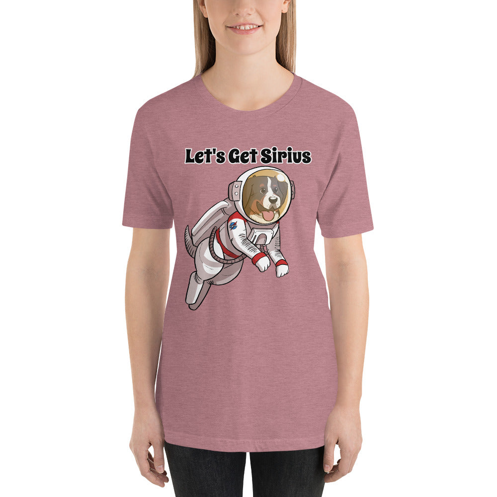 Short-Sleeve Unisex T-Shirt- Let's Get Sirius