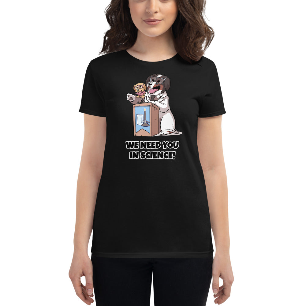 Women's short sleeve t-shirt- WE NEED YOU!