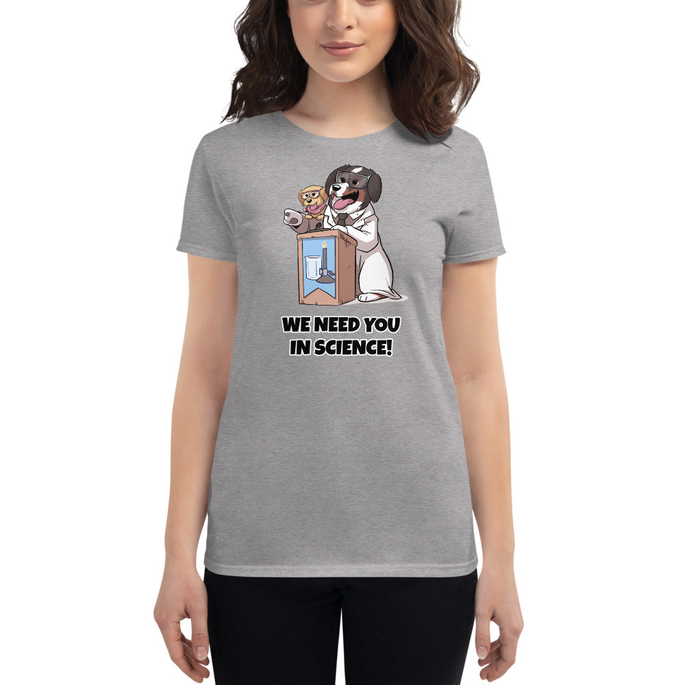 Women's short sleeve t-shirt- WE NEED YOU!