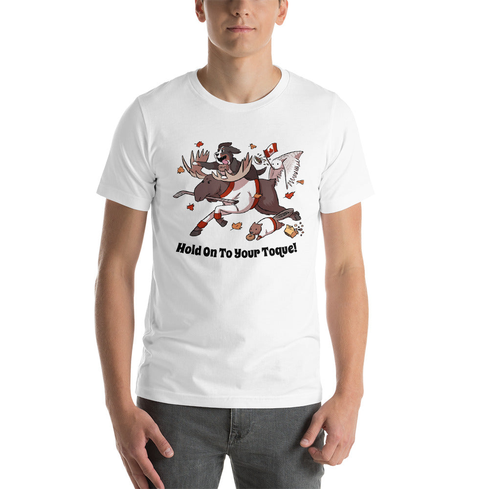 Short-Sleeve Unisex T-Shirt- Hold on to Your Toque