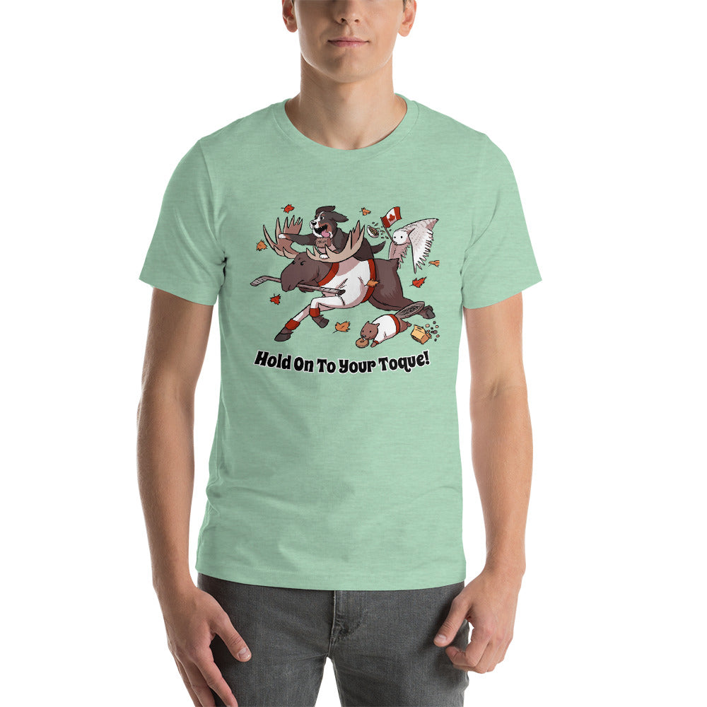 Short-Sleeve Unisex T-Shirt- Hold on to Your Toque