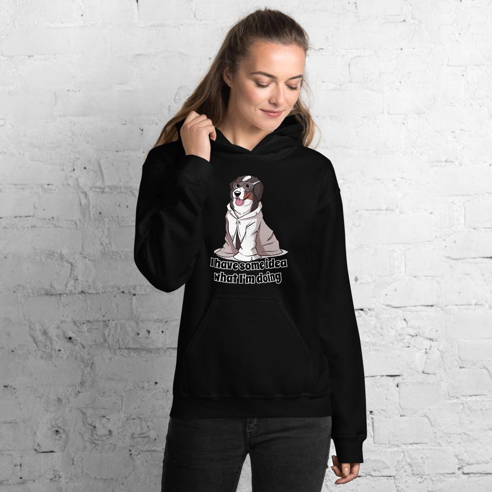 Unisex Hoodie- I have some idea what I'm doing