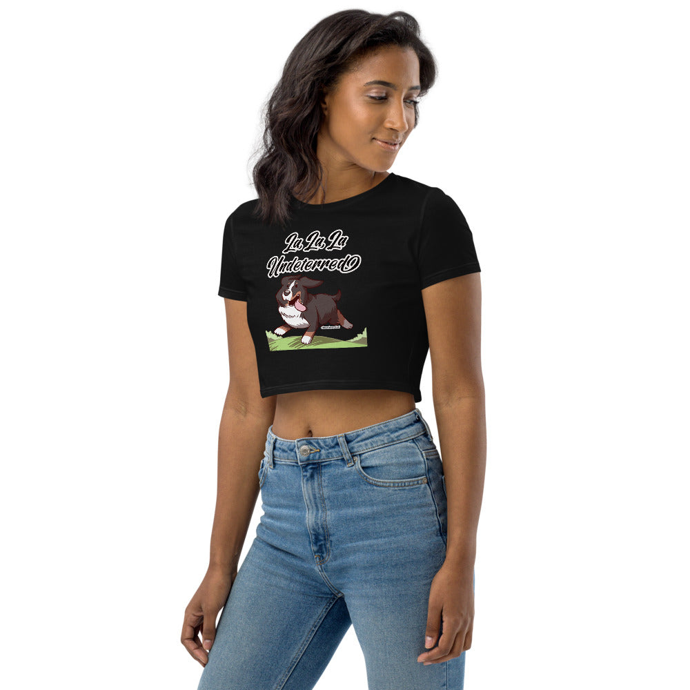 Organic Crop Top: La La La Undeterred