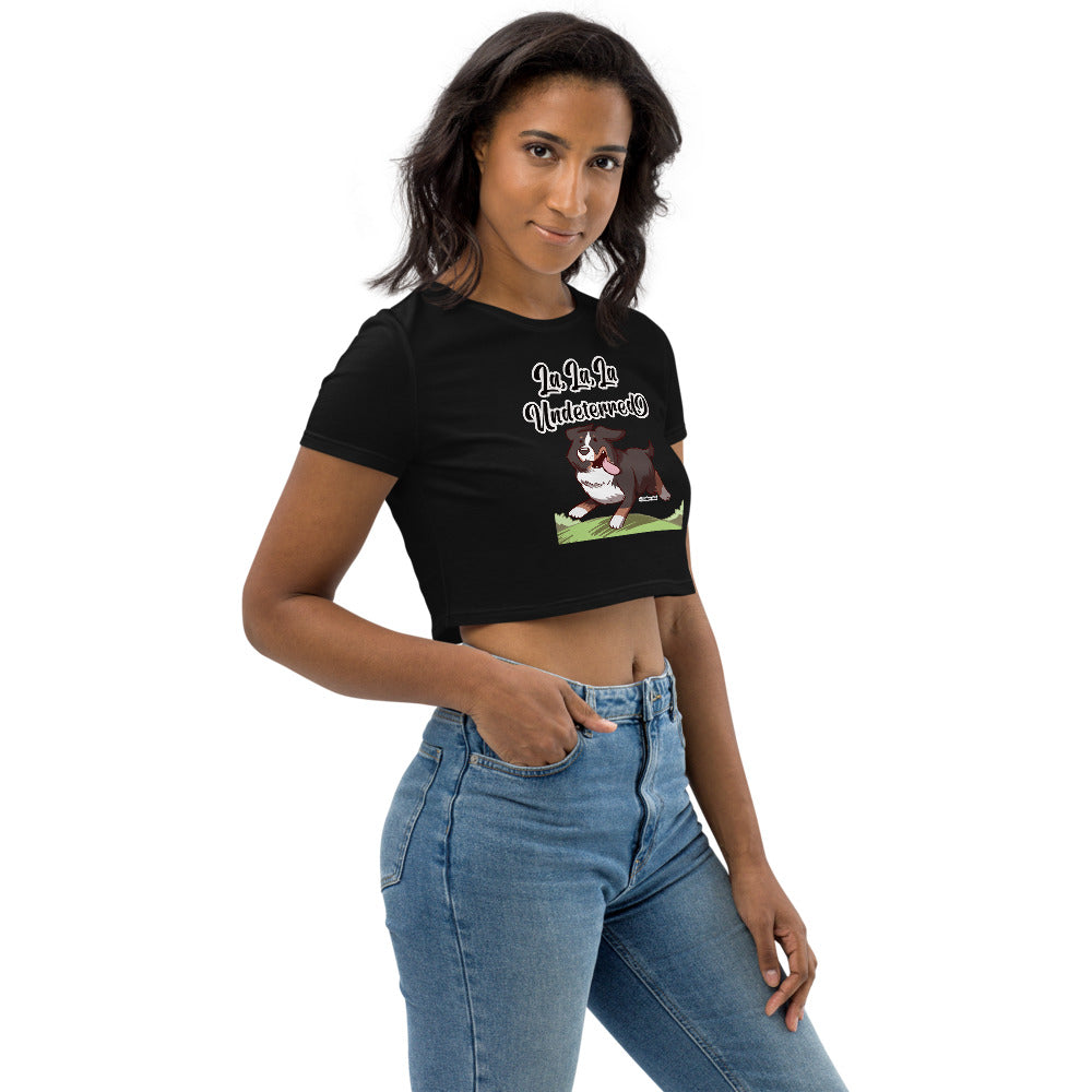 Organic Crop Top: La La La Undeterred