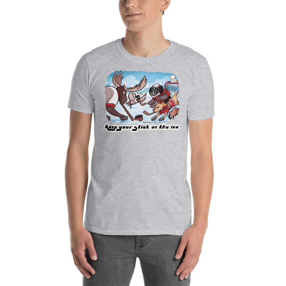 Short-Sleeve Unisex T-Shirt: Keep your Stick on the Ice!