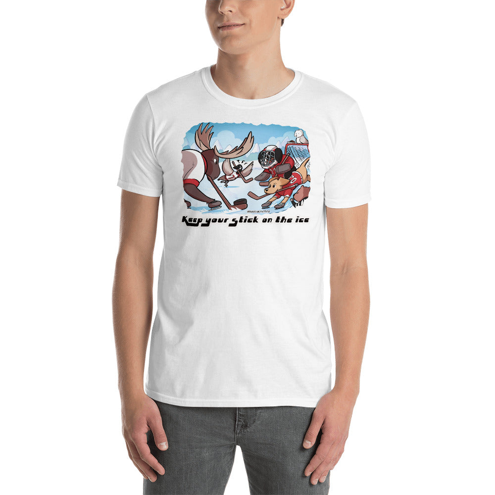 Short-Sleeve Unisex T-Shirt: Keep your Stick on the Ice!