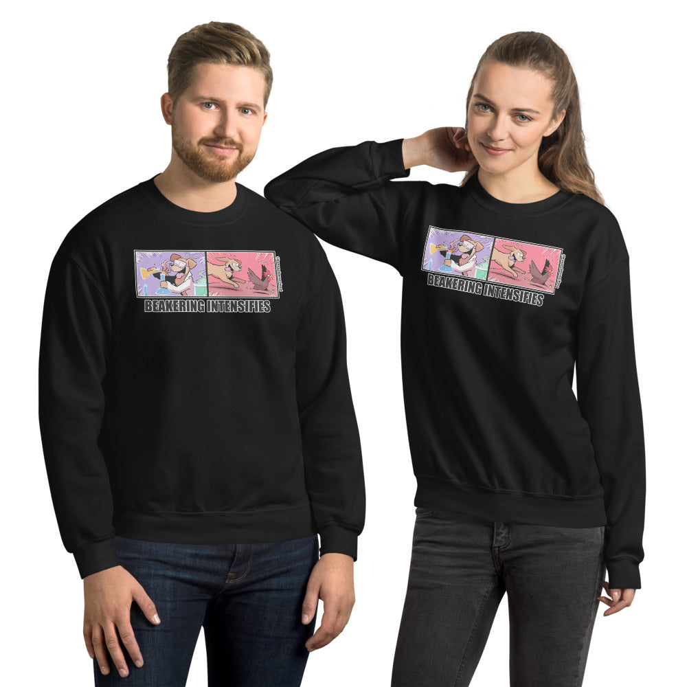 Unisex Sweatshirt: Beakering Intensifies