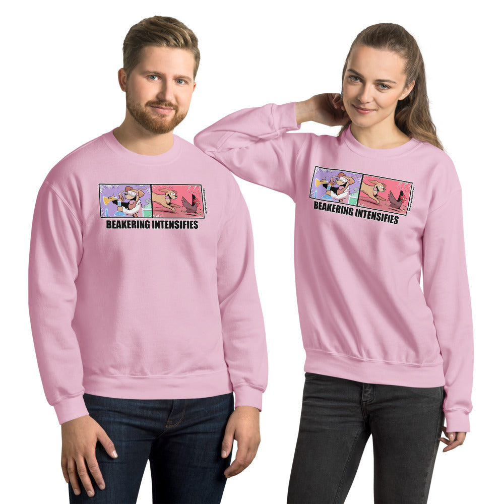 Unisex Sweatshirt: Beakering Intensifies