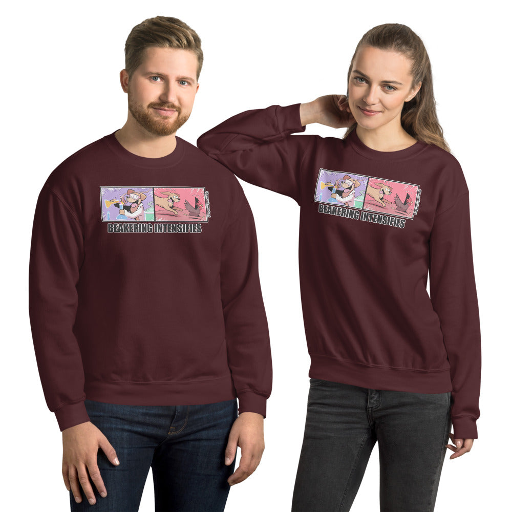 Unisex Sweatshirt: Beakering Intensifies