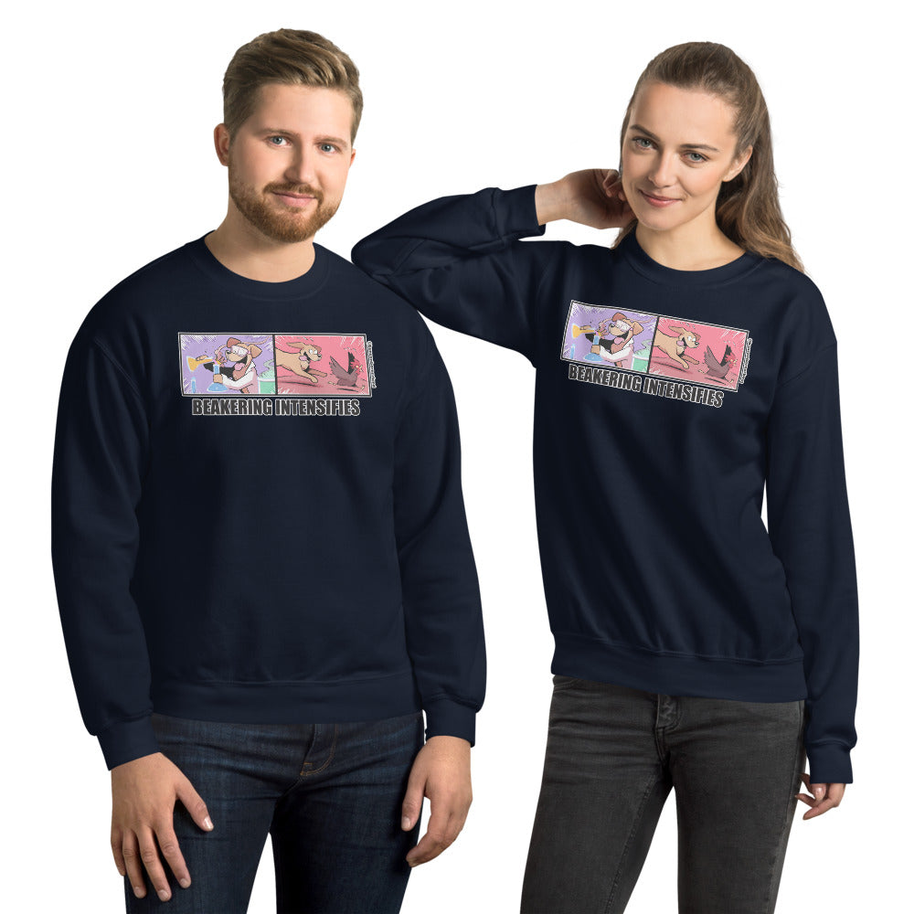 Unisex Sweatshirt: Beakering Intensifies