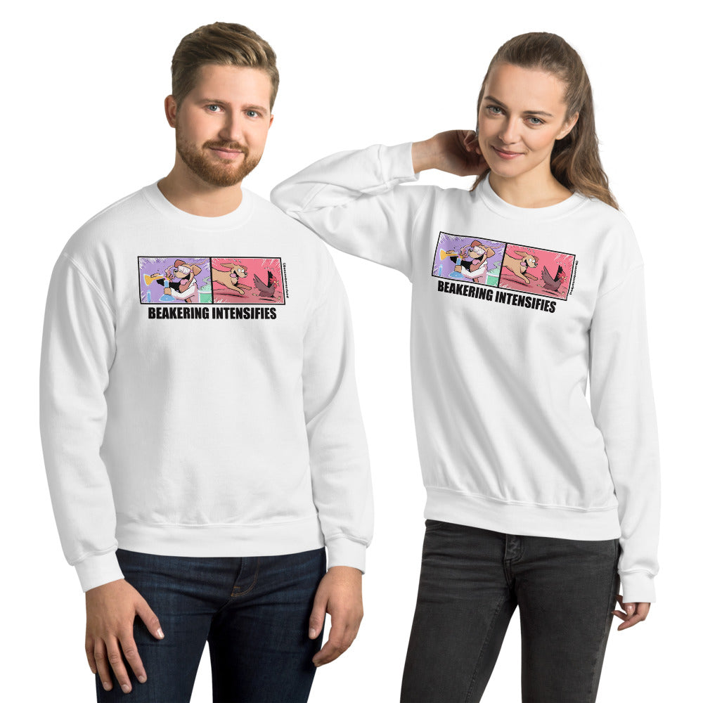 Unisex Sweatshirt: Beakering Intensifies