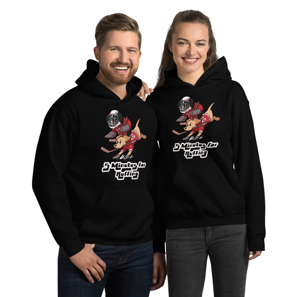 Unisex Hoodie: 5 Minutes for Ruffing!