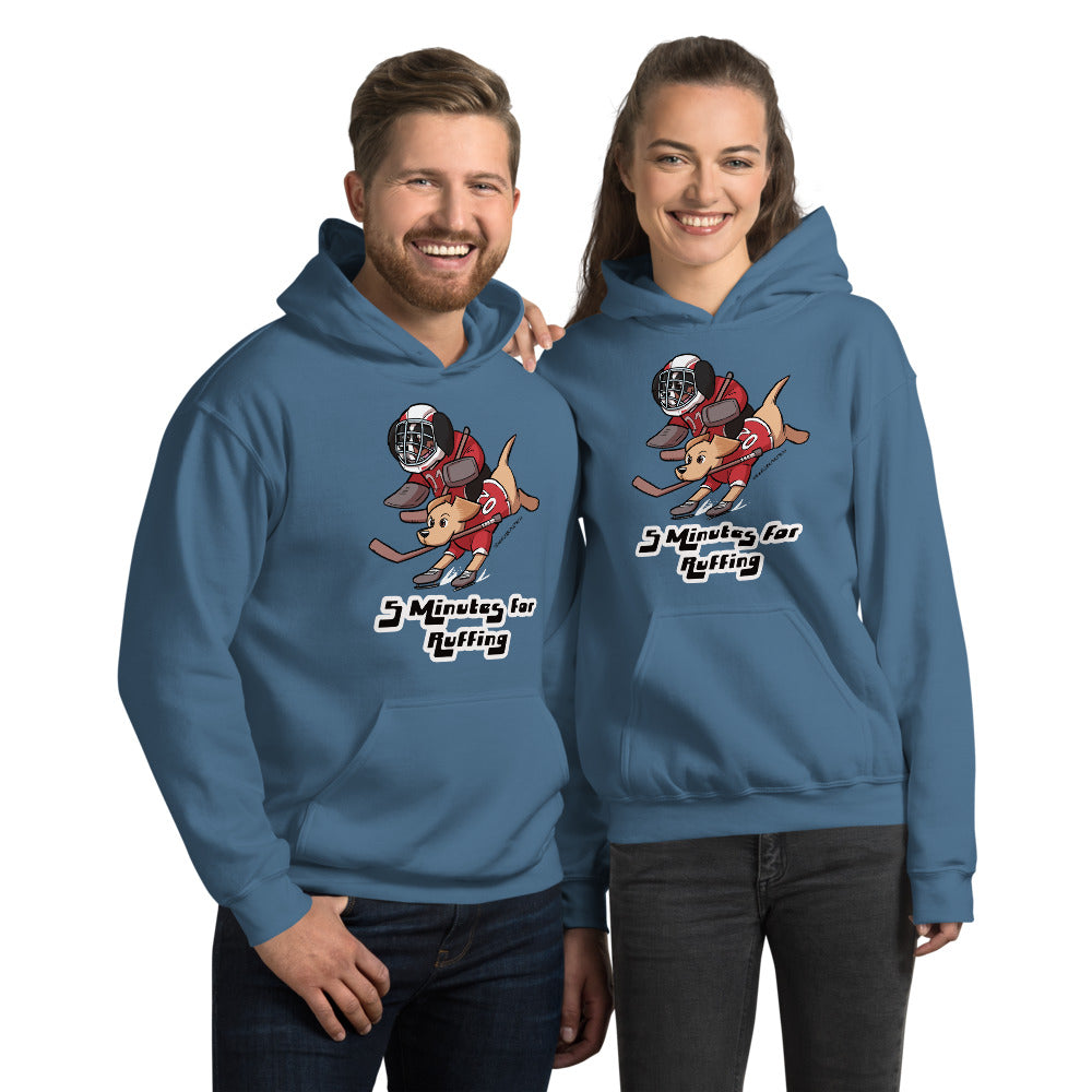 Unisex Hoodie: 5 Minutes for Ruffing!
