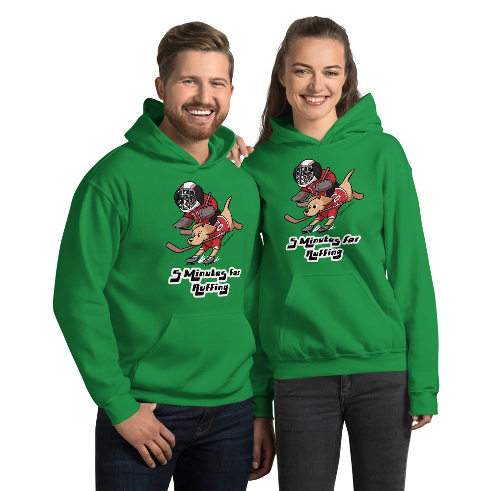 Unisex Hoodie: 5 Minutes for Ruffing!