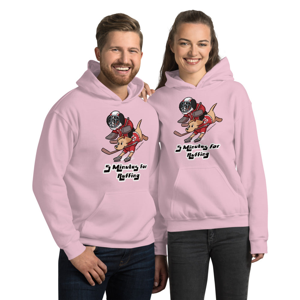 Unisex Hoodie: 5 Minutes for Ruffing!